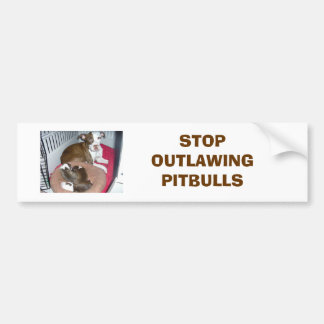 Jazzy_001, STOP OUTLAWING PITBULLS Bumper Sticker