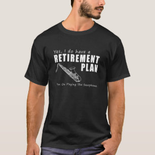 Jazzy Retirement Serenade: Saxophone Playing Funny T-Shirt