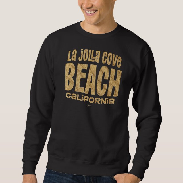 Jcombs La Jolla Shores Cove San Diego California Sweatshirt (Front)