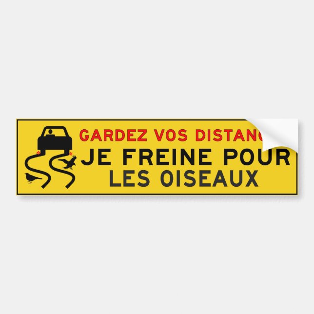 Je freine pour les oiseaux bumper sticker (Front)