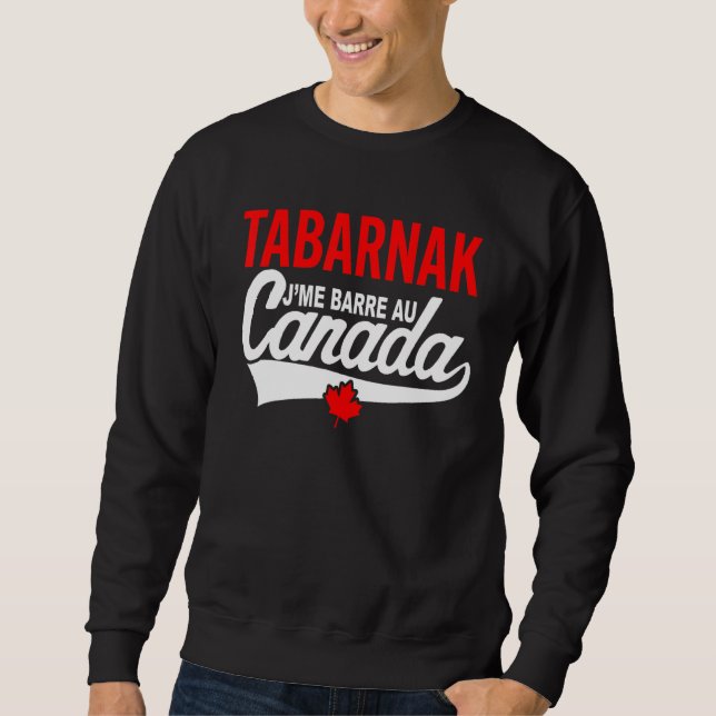 Je Me Bar Au Canada Passion Canada Flag Humour Sweatshirt (Front)