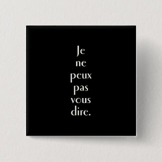 Je ne peux pas vous dire. button