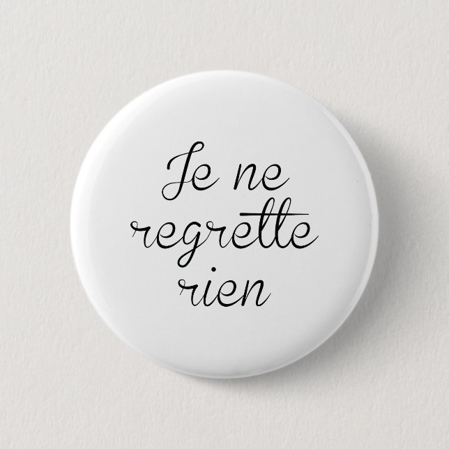 Je Ne Regrette Rien Button (Front)
