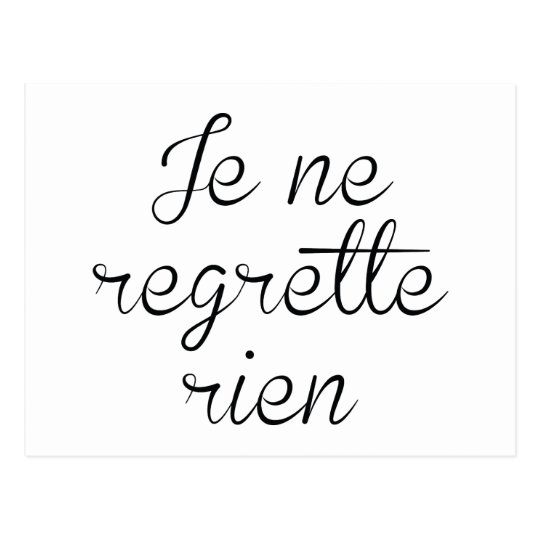 Je Ne Regrette Rien Postcard
