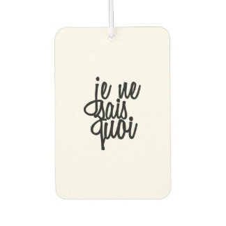 "Je Ne Sais Quoi" French Quote Air Freshener