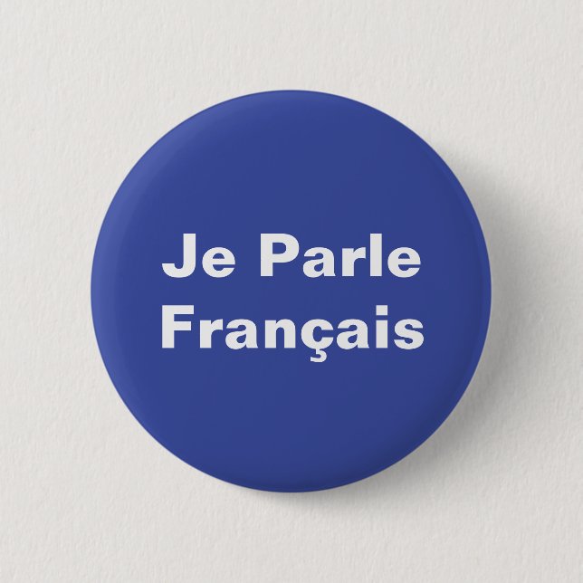 Je Parle Français I Speak French White on Blue Button (Front)