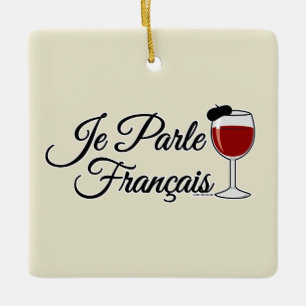Je Parle Francais I speak French wine glass beret Ceramic Ornament