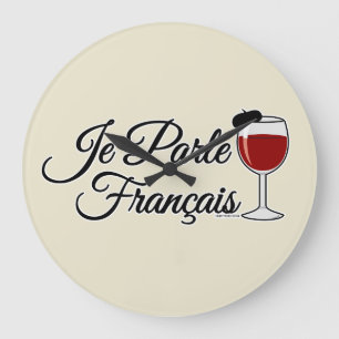 Je Parle Francais I speak French wine glass beret Large Clock