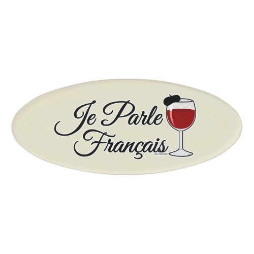 Je Parle Francais I speak French wine glass beret Name Tag