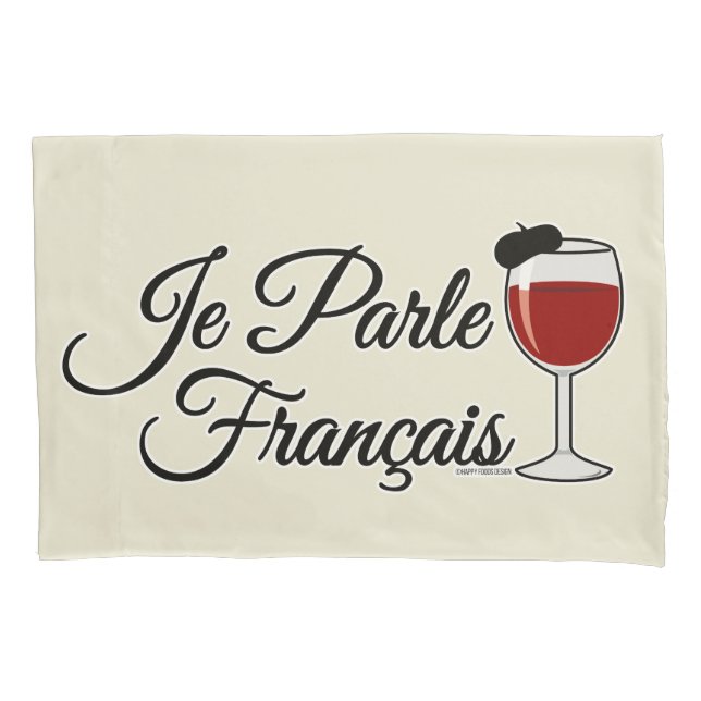 Je Parle Francais I speak French wine glass beret Pillow Case (Front)