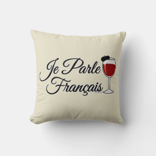 Je Parle Francais I speak French wine glass beret Throw Pillow
