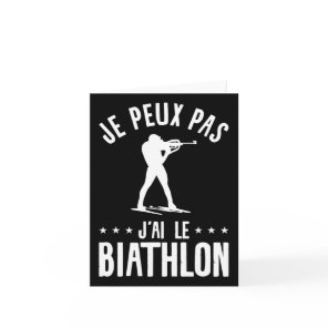 Je Peux Pas J'ai Le Biathlon Biathlete  Card