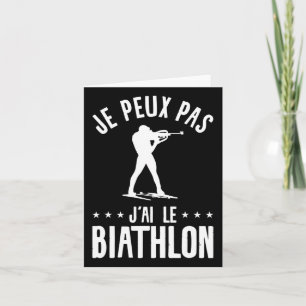 Je Peux Pas J'ai Le Biathlon Biathlete Card