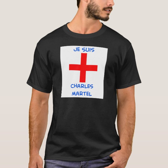 je suis charles martel crusader cross T-Shirt (Front)