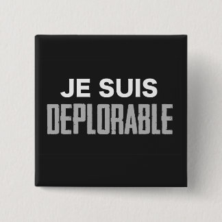 Je Suis Deplorable Button (square)