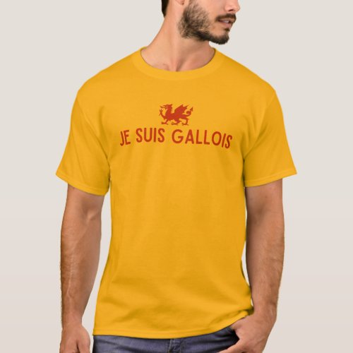 Je Suis Gallois Welsh supporter T_Shirt