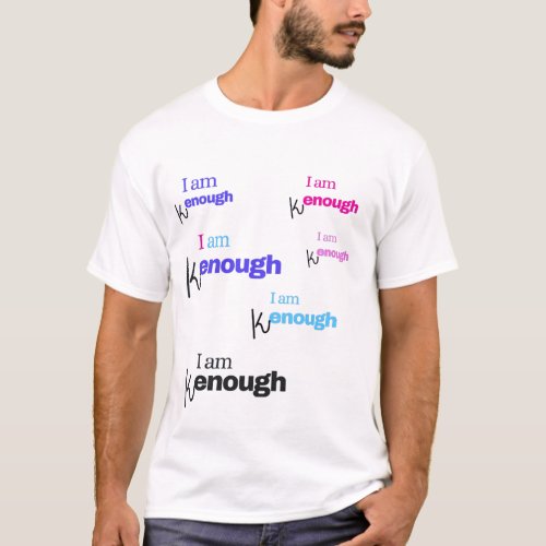 Je suis kenough T_Shirt