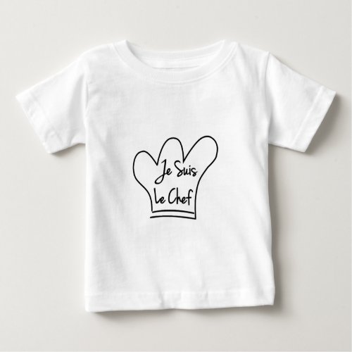 Je Suis Le Chef Baby T_Shirt