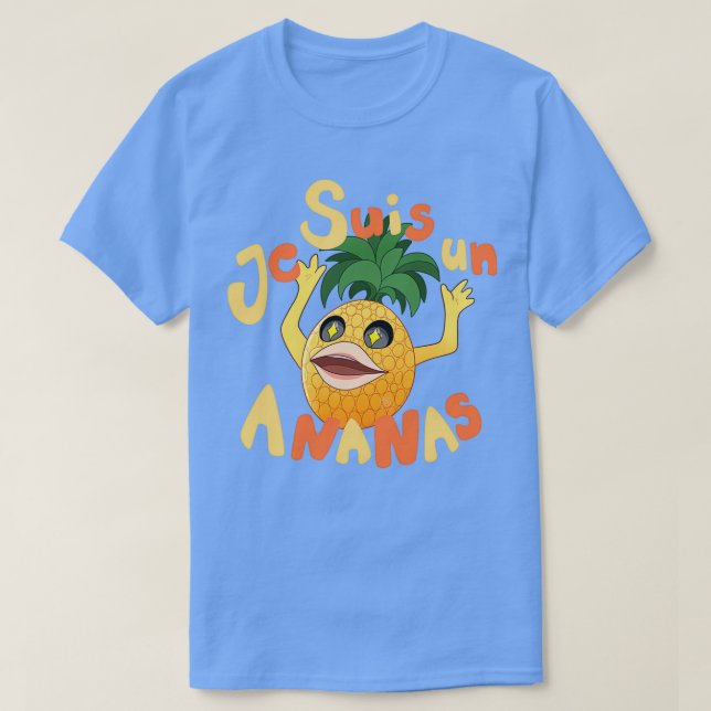 Je Suis Un Ananas  T-Shirt (Design Front)