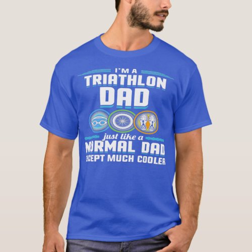Je suis un papa de triathlon juste comme normal ex T_Shirt