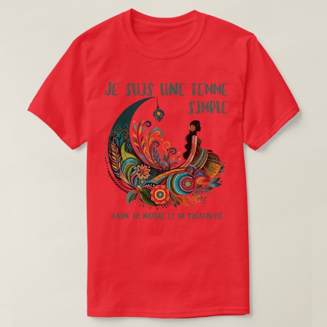 Je suis une femme simple jaime la nature et la cra T-Shirt (Design Front)