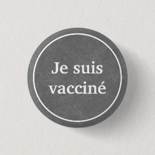 Je suis vacciné (Gray) French Language Button