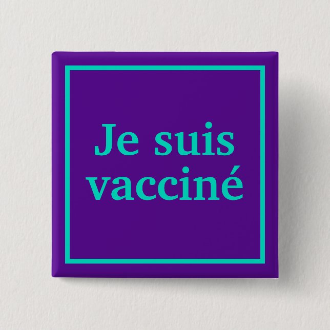 Je suis vacciné (Purple) Square French Language Button (Front)