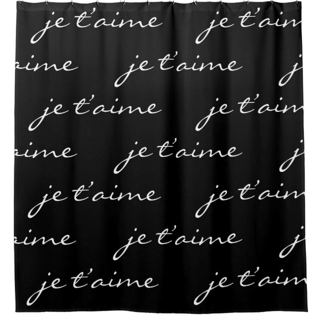 je t’aime I Love You in French Chic Black & White  Shower Curtain (Front)