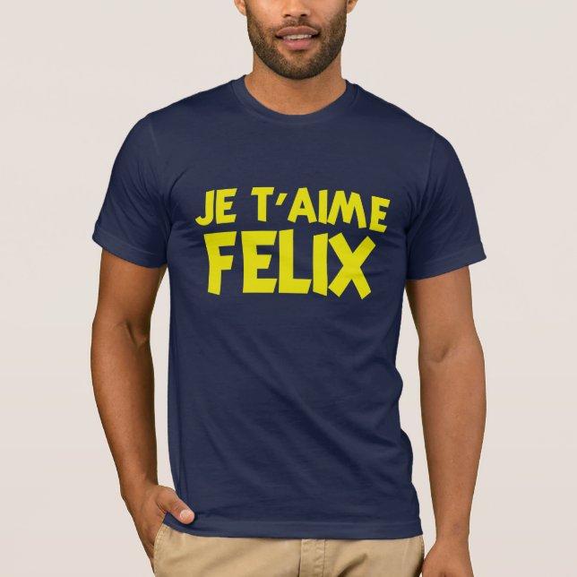 je t'aime felix T-Shirt (Front)