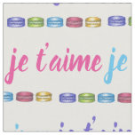 Je T'aime I Love You France French Macaron Pastry Fabric