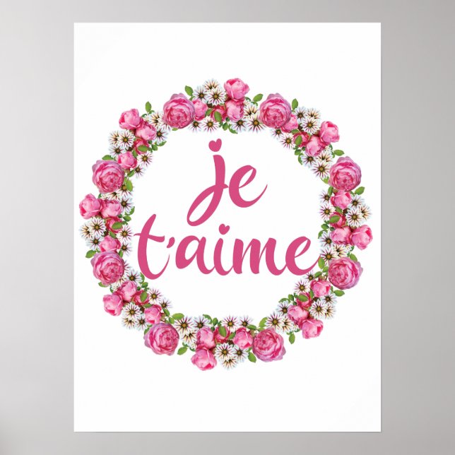 Je T'aime - I Love You - French Sayings Poster (Front)
