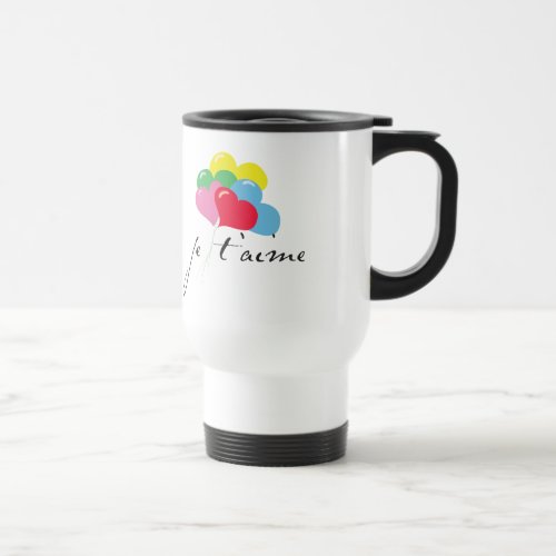 Je taime I love you Travel Mug