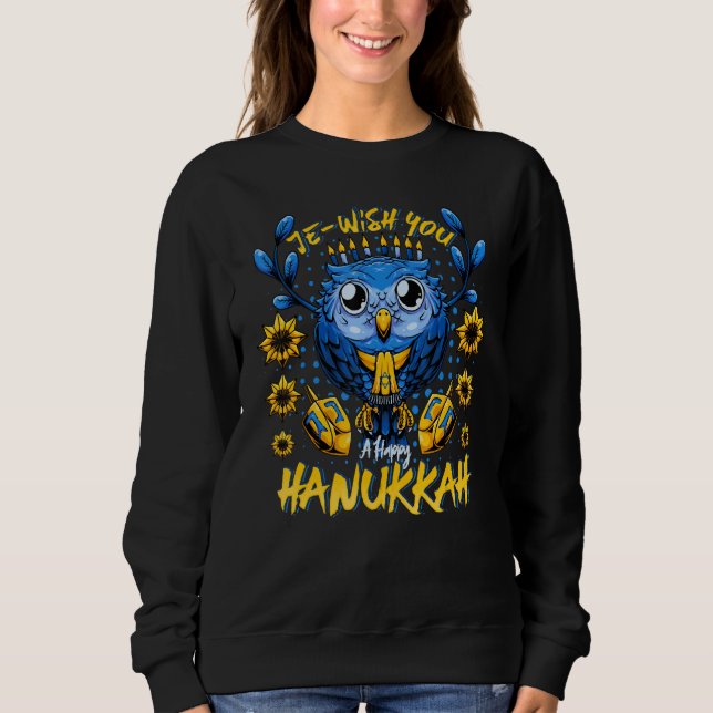 Je Wish You A Happy Hanukkah  Menorah Owl Hanukkah Sweatshirt (Front)