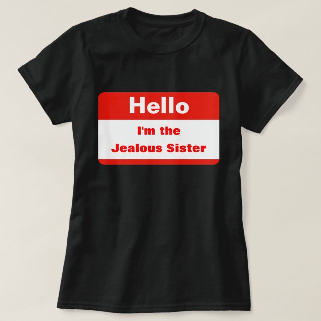 Jealous Sister T-Shirt (Design Front)