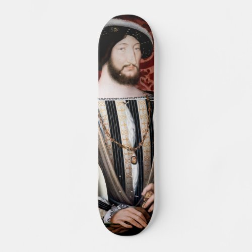 Jean Clouet _ Francois I King of France Skateboard