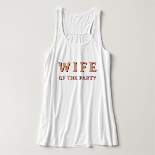 JEAN Retro Wife of the Party Bachelorette Tank Top
