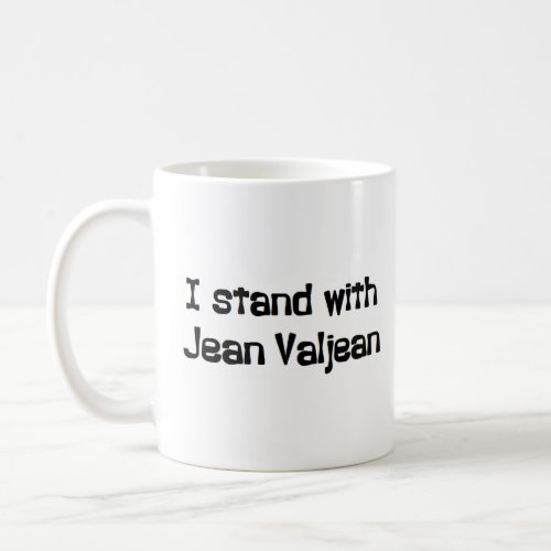 jean valjean stand coffee mug