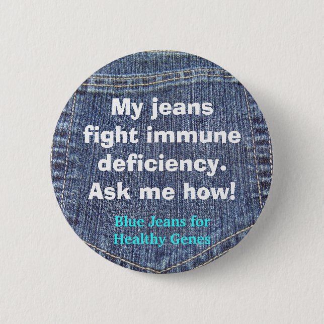Jeans_pocket_back, My jeansfight immune deficie... Pinback Button (Front)