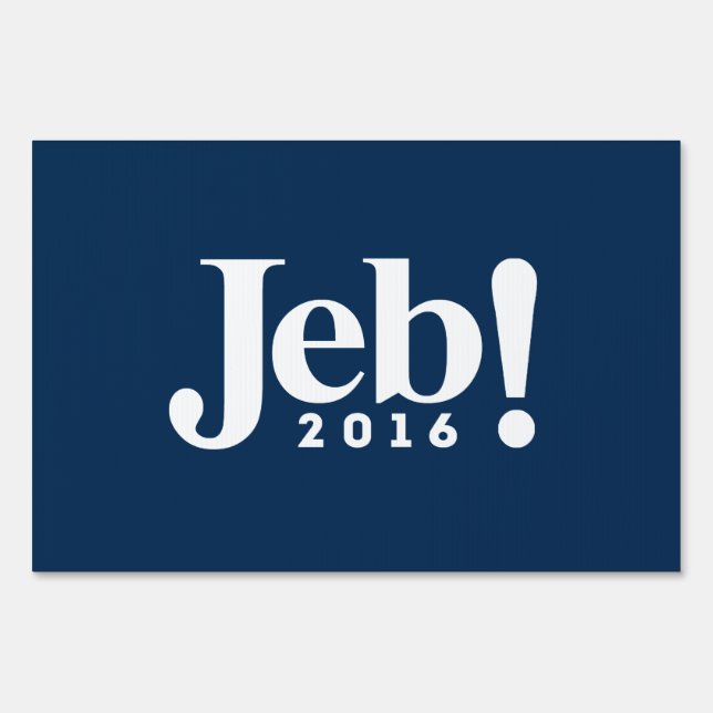 Jeb! 2016 sign (Front)