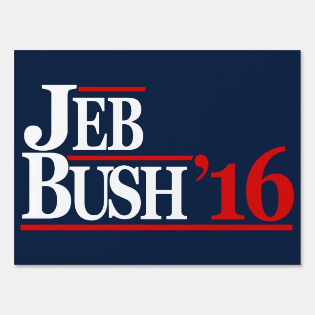 Jeb Bush 2016 Yard Signs (Back)