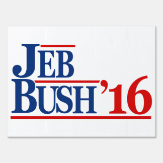 Jeb Bush 2016 Yard Signs