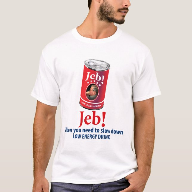Jeb Bush for President Humor, Low Energy Drink T-Shirt (Front)