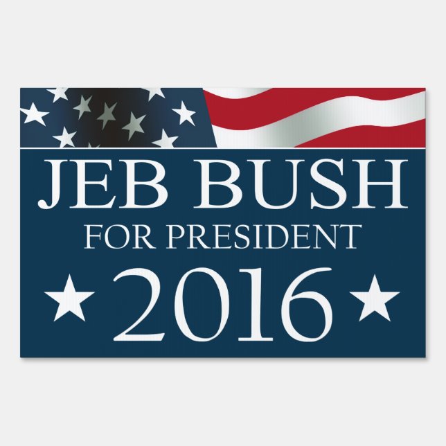 Jeb Bush President 2016 American FLAG Sign (Front)