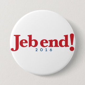 Jeb end! 2016 pinback button