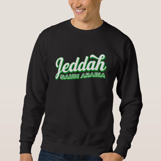 Jeddah Saudi Arabia Sweatshirt (Front)