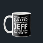 JEFF Gift Name Personalized Birthday Funny Christm Coffee Mug<br><div class="desc">JEFF Gift Name Personalized Birthday Funny Christmas Joke</div>