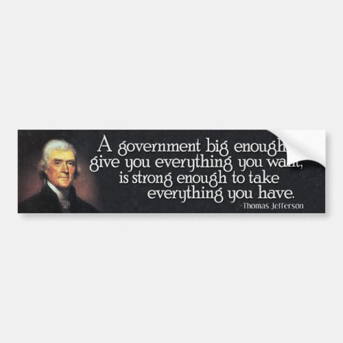 Jefferson Beware of Big Government Bumper Sticker