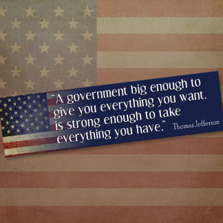 Jefferson: Beware of big government Bumper Sticker