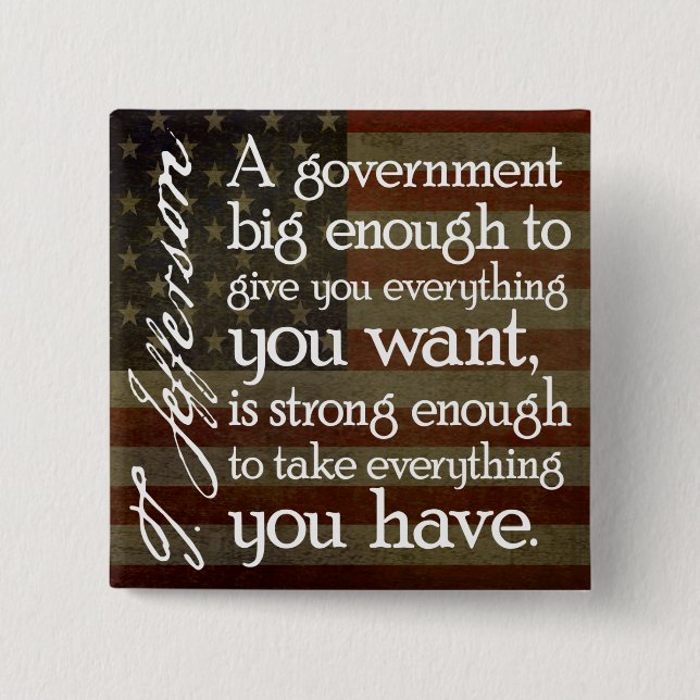 Jefferson: Beware of Big Government Pinback Button (Front)