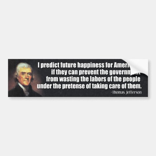 Jefferson I predict future happiness Bumper Sticker
